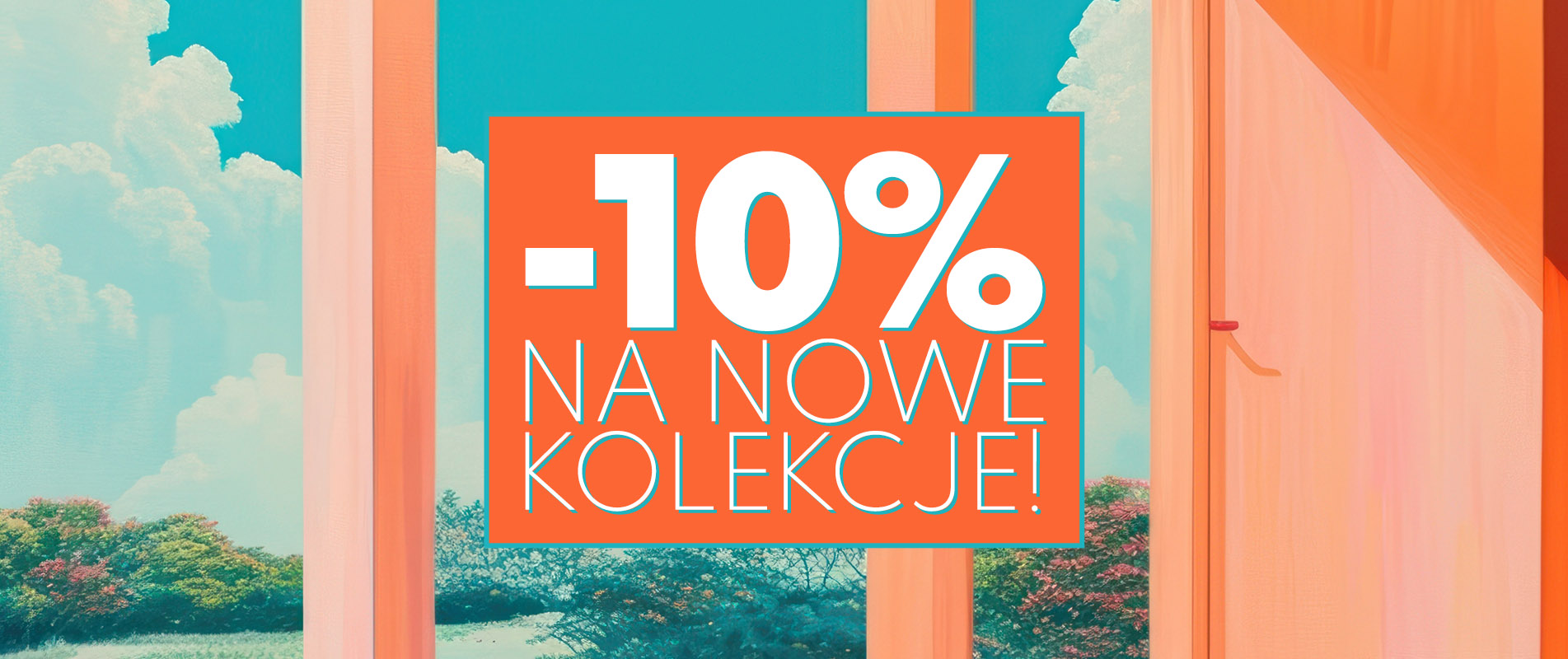 -10% na nowe kolekcje!